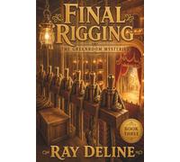 Final Rigging: The Greenroom Mysteries - Book 3 Series