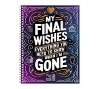 Final Wishes Planner - Peace Of Mind Notebook | Last Wishes Planning Organizer For Women Men Seniors Patients Elderly Parents Caregivers Memoir Writers Home Office