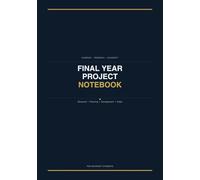 Final Year Project Notebook: Graduation Project Research & Notes Journal for University Students
