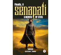 Finally, A Senapati With Nerves of Steel