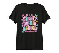 Finally Back to School No-One Ever Said Funny Teacher Camiseta Premium