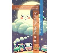 Finally Bedtime!: A collection of twenty-five delightful bedtime stories for kids (Bedtime Stories for Children)