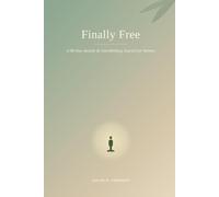 Finally Free: A 90-Day Anxiety & Overthinking Journal for Women