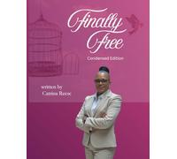 Finally Free: Condensed Version