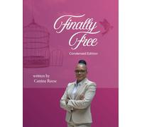 Finally Free: Condensed Version