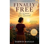 Finally Free: The Woman Who Survived