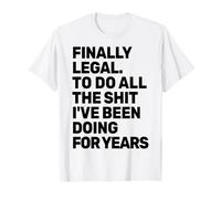 Finally Legal, Divertido cumpleaños número 21, To Do This Mierda, 18 Camiseta