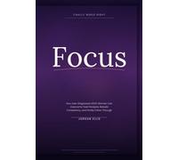 Finally Wired Right: Focus: How Late-Diagnosed ADHD Women Can Overcome Task Paralysis, Rebuild Consistency, and Finally Follow Through