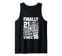 Finalmente 21 Legalmente Haciendo Todo Lo Que He Estado Haciendo Desde 16 Camiseta sin Mangas