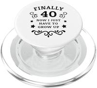 Finalmente 40 Ahora Solo Tengo Que Crecer 40 cumpleaños PopSockets PopGrip para MagSafe