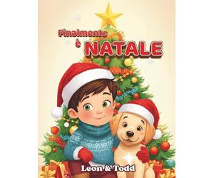 Finalmente è Natale: libro da colorare per bambini: Leon e Todd