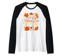 Finalmente es Autismo Divertido otoño para los Amantes del otoño Camiseta Manga Raglan