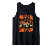 Finalmente es Autismo Divertido otoño para los Amantes del otoño Camiseta sin Mangas