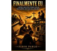 Finalmente Eu: A música que só eu posso cantar