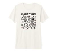 Finalmente Tenido | Promoción de la Tenencia Docente | AF Tenured Camiseta Premium