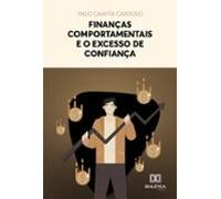 Finanças Comportamentais E O Excesso De Confiança (ebook)