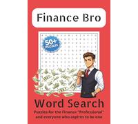 Finance Bro Word Search Puzzle Book: Word Searches with Easy to Read Print about Finance, Finance Bros and Banking | 6x9 inches, 110 Pages | 50+ Puzzles ... Gift for Vacations, Birthdays and Holidays