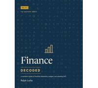 Finance: Decoded: A Marketer's Guide to Financial Statements, Budgets, and Speaking CFO