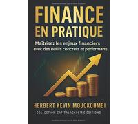 Finance en Pratique : Maîtrisez les enjeux financiers avec des outils pratiques.: #investissement responsable durable, #économie comportementale finance, #fintech innovation financière, #portefeuille
