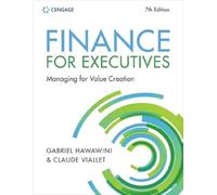 Finance for Executives: Managing for Value Creation