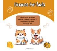 Finance for Kids: Teach Kids Money & Finance Basics with a lemonade stand adventure