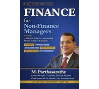 Finance for Non-Finance Managers: A Practical Guide to Understanding Money, Numbers & Business