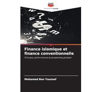 Finance islamique et finance conventionnelle: Principes, performances et perspectives globales