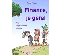 Finance, je gère ! Pour Professionnels motivés