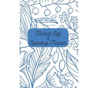 Finance Log and Spending Tracker: Easy-To-Use Undated 12 Month Book For Keeping Track Of Finances & Spending Habits- Monthly Calendar Overview with ... Tracker, Debt Log, Networth& Investments- 6X9