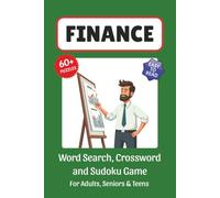 Finance Puzzle Book: Word Search, Crossword and Sudoku Game, Easy to Read Print about Finance, Investments, Saving, Money and More | 6x9 inches, 120 ... for Vacations, Holidays and Leisure Time