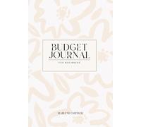 Finance Tracking Journal: A Weekly Budget Planner for Beginners: Track your income, spending, savings, and financial goals over 52 weeks with simple layouts and guided reflections