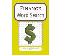 Finance Word Search: A Fun and Educational Finance Puzzle Book for Adults and Teens | 6x9 Inches, 110 pages | Improve Financial Literacy with Budgeting, Investing, Banking & Money Terms