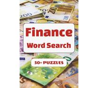 Finance Word Search Puzzle Book: 50+ Word Find Puzzles with Easy-to-Read Print about Stocks, Banking, Money and More | 6×9 inches, 110 pages ... Gift for Vacations, Holidays and Free Times