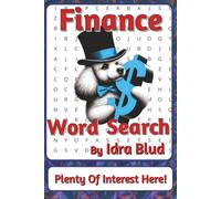 Finance Word Search Puzzle Book: Word Searches about Money, Planning, Systems, and Decision-Making |6 x 9 inches, 116 pages | 50+ Puzzles | A ... Presents: Worklife Series by Idra Blud)