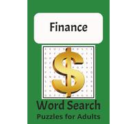 Finance Word Search: Word puzzles for adults about finance, money, investing, and more | 6x9 inches, 110 pages | 50+ puzzles...Gifts for vacations, holidays, and leisure