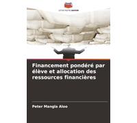 Financement pondéré par élève et allocation des ressources financières