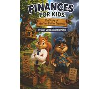 Finances For Kids: The Story of the Two Brother Squirrels
