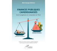 Finances publiques camerounaises: Droit budgétaire et comptable de l'Etat (Harmattan Cameroun)