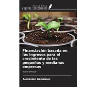 Financiación basada en los ingresos para el crecimiento de las pequeñas y medianas empresas: Nuevo enfoque