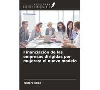 Financiación de las empresas dirigidas por mujeres: el nuevo modelo