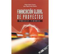 Financiación global de proyectos: Project finance (Libros profesionales)