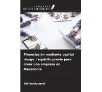 Financiación mediante capital riesgo: requisito previo para crear una empresa en Macedonia