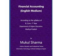 Financial Accounting: According to the syllabus of B. Com. 1st Year