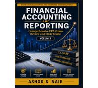 FINANCIAL ACCOUNTING AND REPORTING: Comprehensive CPA Exam Review and Study Guide VOLUME I
