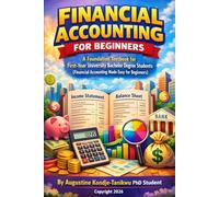 Financial Accounting for Beginners A Foundation Textbook for First-Year University Students