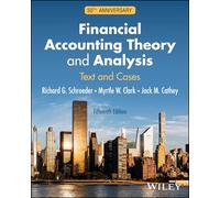 Financial Accounting Theory and Analysis: Text and Cases, 50th Anniversary