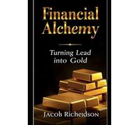 Financial alchemy: Turning lead into gold