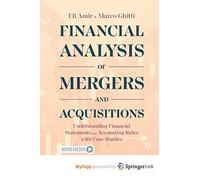 Financial Analysis of Mergers and Acquisitions: Understanding Financial Statements and Accounting Rules with Case Studies
