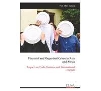 Financial and Organized Crime in Asia and Africa: Impacts on Trade, Business, and Transnational Markets
