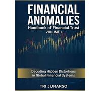 FINANCIAL ANOMALIES: Handbook of Financial Trust: How Numbers, Governance, and Behaviour Shape Financial Integrity
